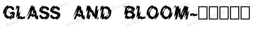 GLASS AND BLOOM字体转换
